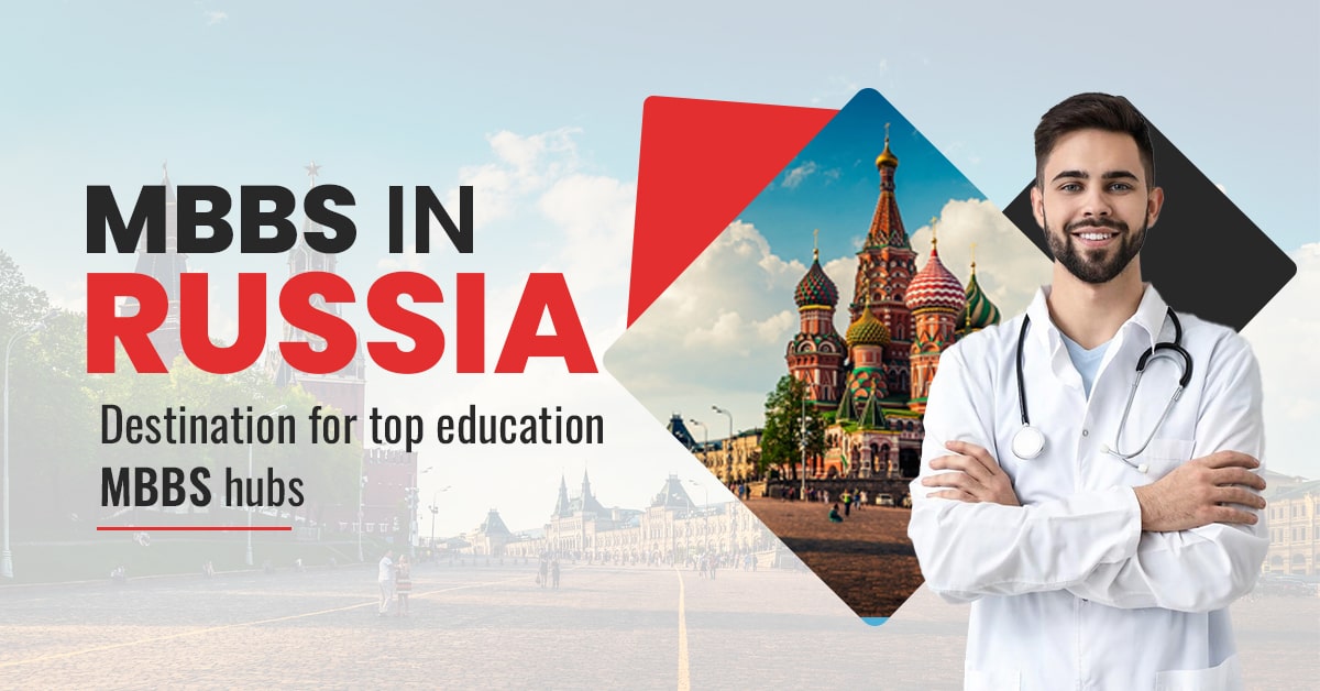 MBBS in Russia: Destination for top education MBBS hubs